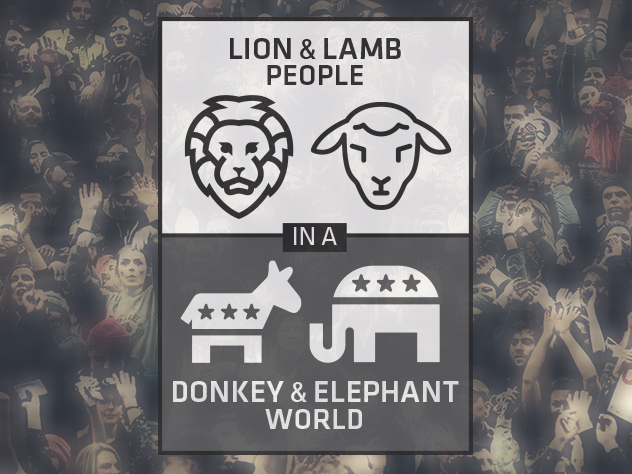 Lion and Lamb People in a Donkey and Elephant World